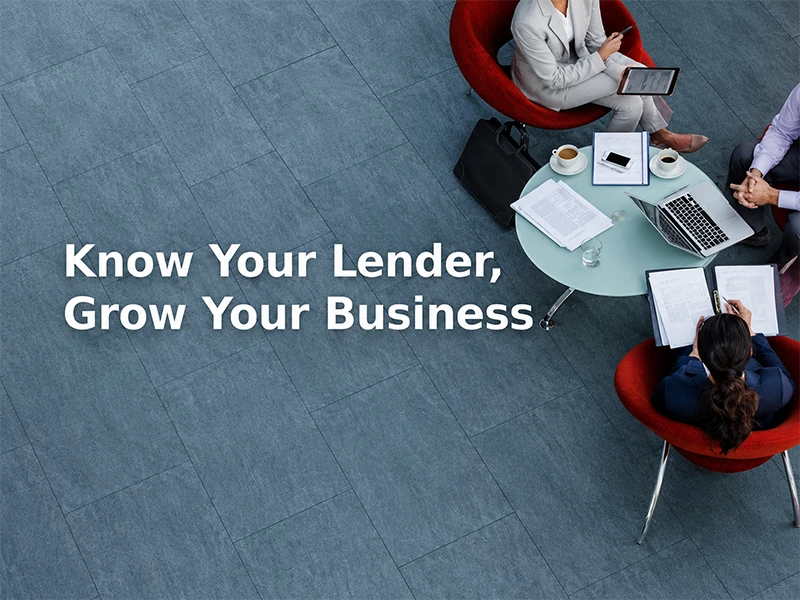 Know Your Lender, Grow Your Business
